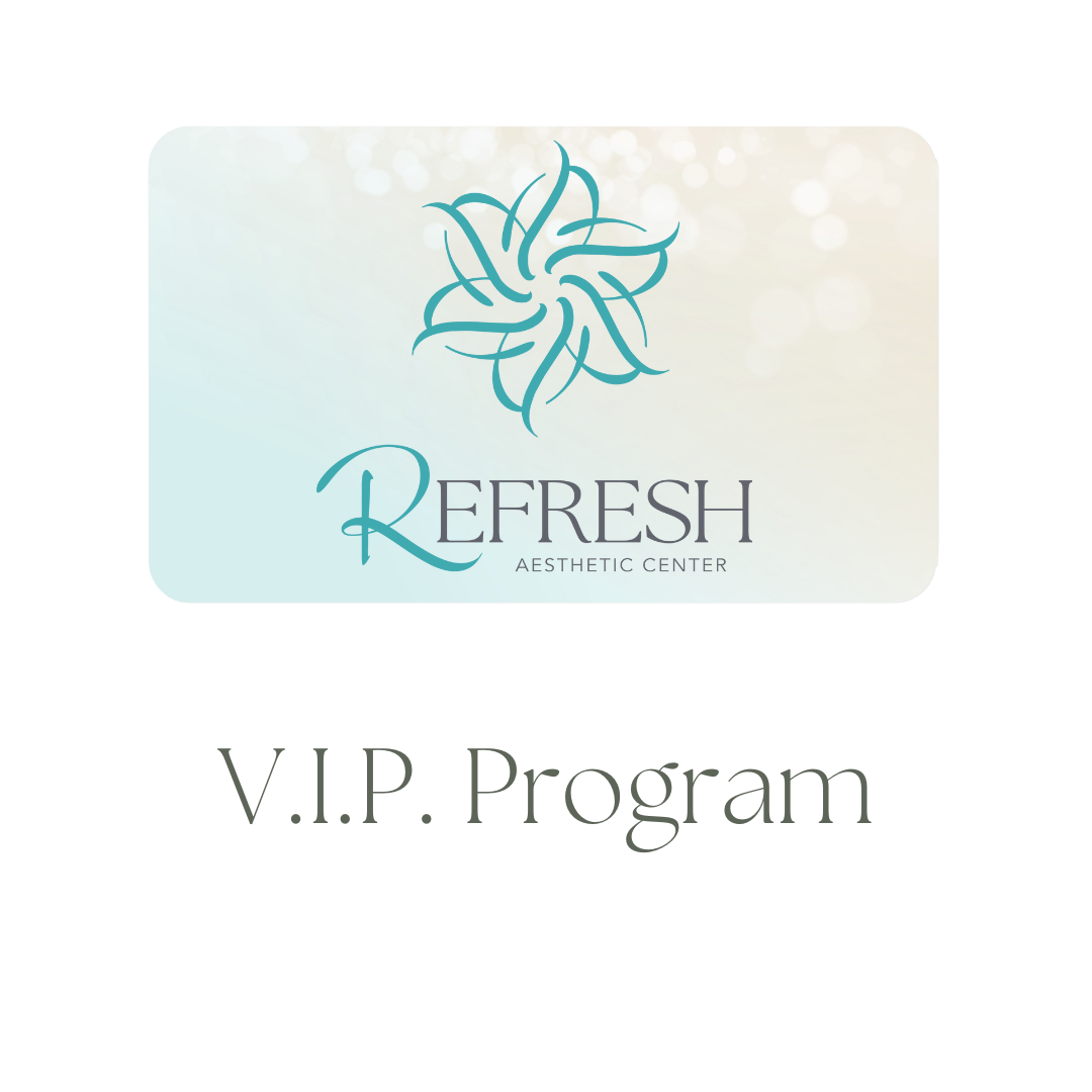 VIP Membership Program for ReFresh Aesthetic Center